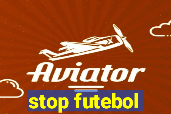 stop futebol